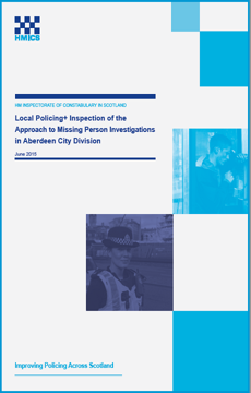 Link to Local Policing+ Inspection of the approach to Missing Person Investigations in Aberdeen City Division